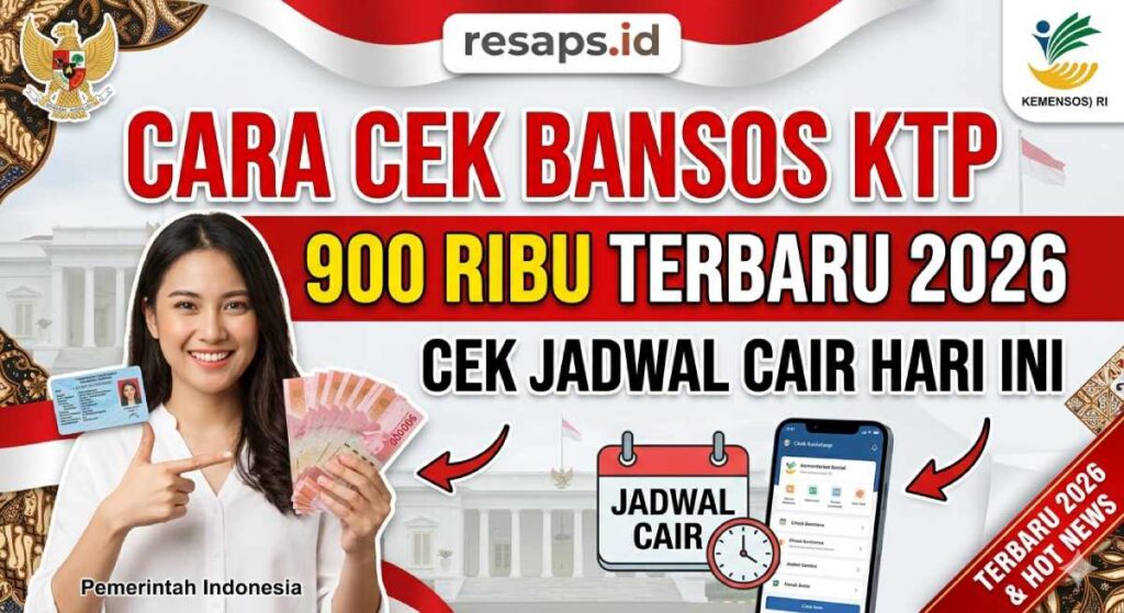 Cara Cek Bansos KTP 900 Ribu Terbaru 2026: Cek Jadwal Cair Hari Ini