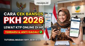 Cara Cek Bansos PKH Lewat KTP Online di HP Terbaru 2026 Anti Gagal