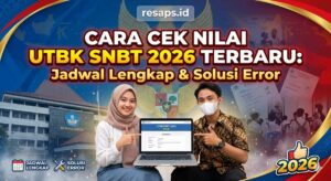 Cara Cek Nilai UTBK SNBT 2026 Terbaru: Jadwal Lengkap & Solusi Error