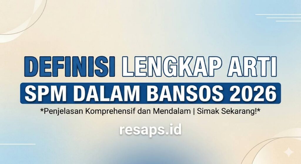 Cara Cek Pencairan dan Arti SPM Dalam Bansos 2026 Resmi Kemensos Cara Cek Pencairan dan Arti SPM Dalam Bansos 2026 Resmi Kemensos