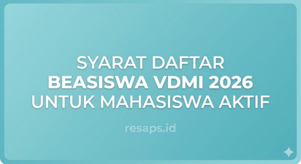 Cara Daftar beasiswa vdmi 2026: Syarat Dokumen & Nominal Bantuan