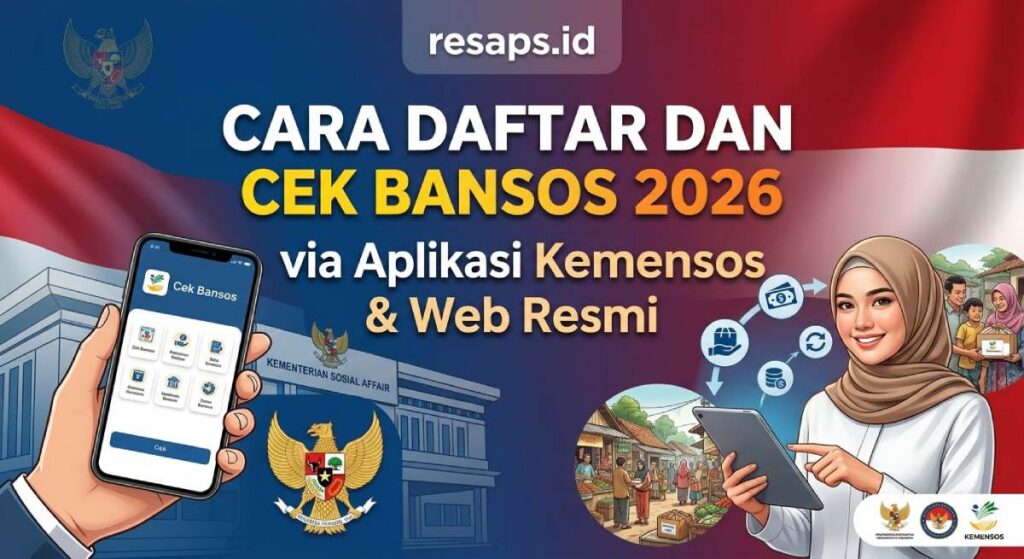 Cara Daftar dan Cek Bansos 2026 via Aplikasi Kemensos & Web Resmi