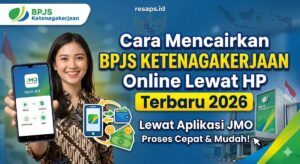 Cara Mencairkan Bpjs Ketenagakerjaan Online Lewat HP Terbaru 2026
