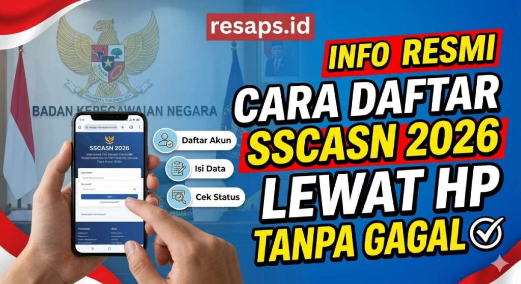 Info Resmi Cara Daftar SSCASN 2026 Lewat HP Tanpa Gagal