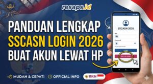 Panduan Lengkap SSCASN Login 2026 Buat Akun Lewat HP