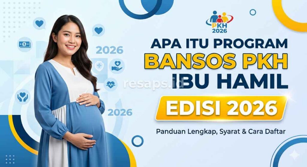 Panduan Resmi Cara Daftar Bansos Ibu Hamil PKH 2026 Lewat HP Panduan Resmi Cara Daftar Bansos Ibu Hamil PKH 2026 Lewat HP