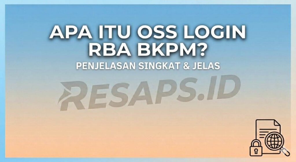 Panduan Resmi OSS Login RBA 2026: Cara Cepat Urus NIB Tanpa Calo