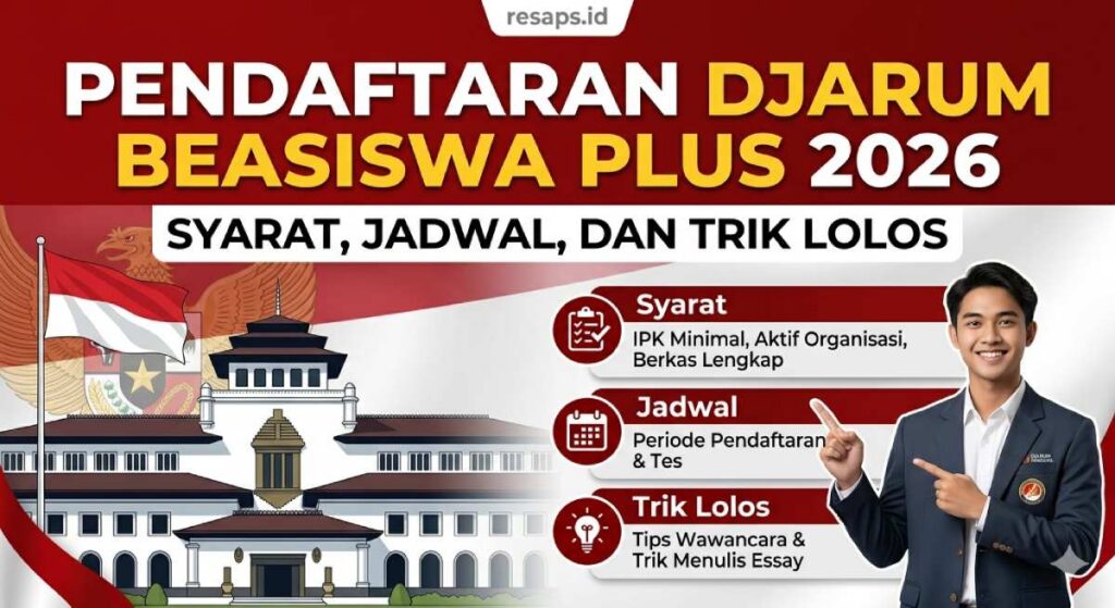 Pendaftaran Djarum Beasiswa Plus 2026: Syarat, Jadwal, dan Trik Lolos