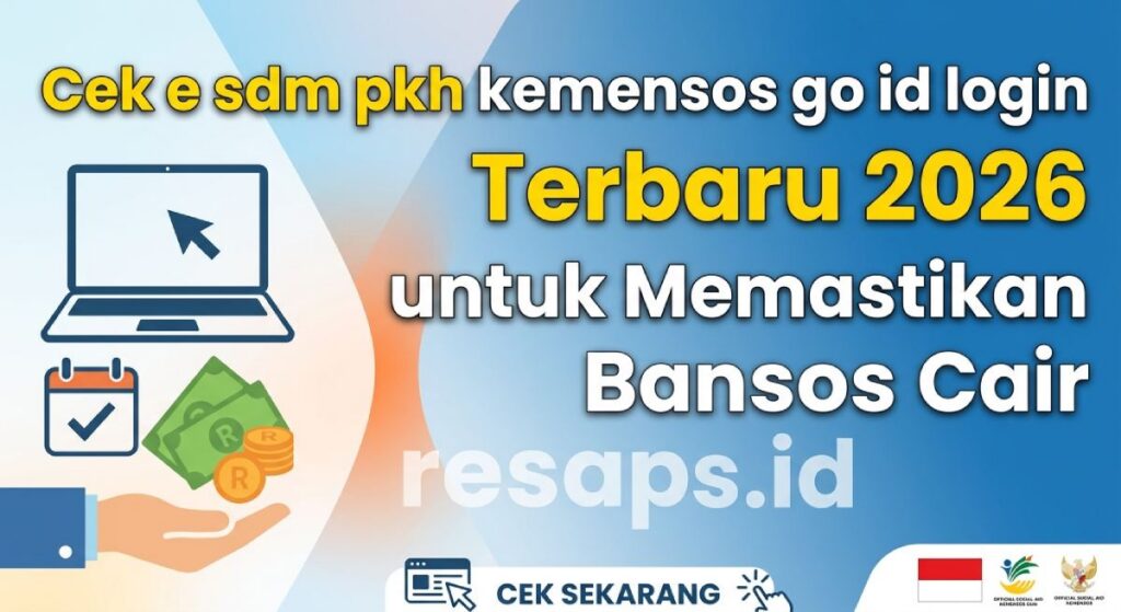 Cek e sdm pkh kemensos go id login Terbaru 2026 untuk Memastikan Bansos Cair