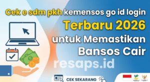Cek e sdm pkh kemensos go id login Terbaru 2026 untuk Memastikan Bansos Cair