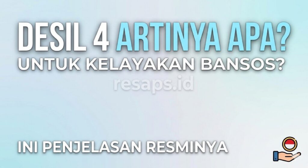 Desil 4 Artinya Apa untuk Kelayakan Bansos? Ini Penjelasan Resminya