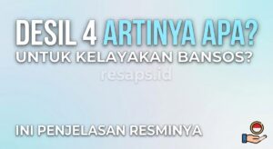 Desil 4 Artinya Apa untuk Kelayakan Bansos? Ini Penjelasan Resminya