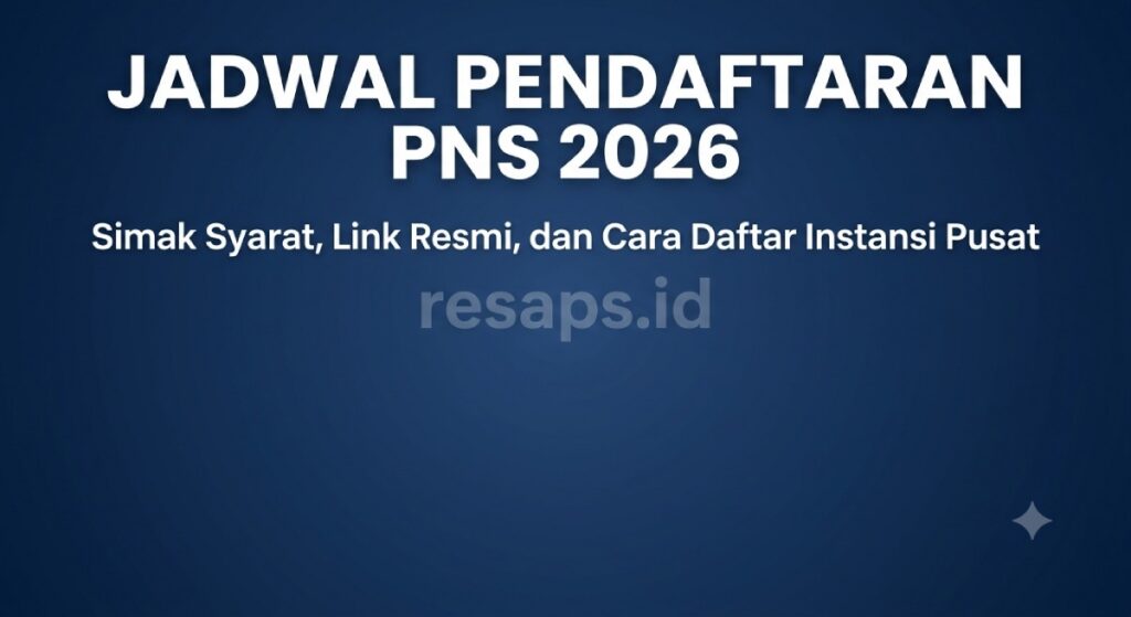 Jadwal Pendaftaran PNS 2026: Simak Syarat, Link Resmi, dan Cara Daftar Instansi Pusat
